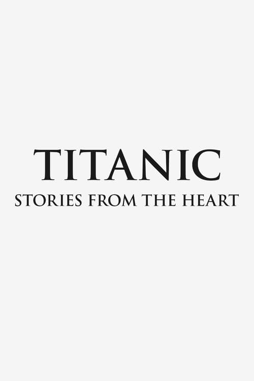 Titanic: Stories from the Heart