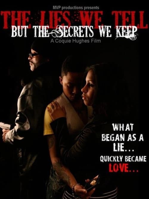The Lies We Tell But the Secrets We Keep: Part 1