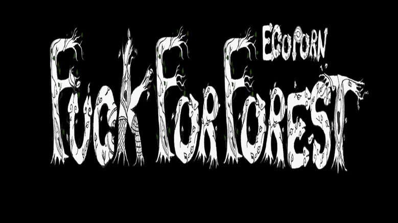 Fuck for Forest