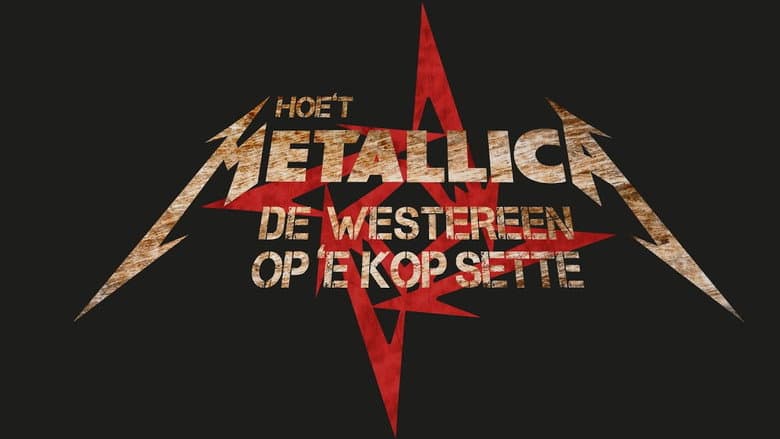 How Metallica Raised Hell in De Westereen