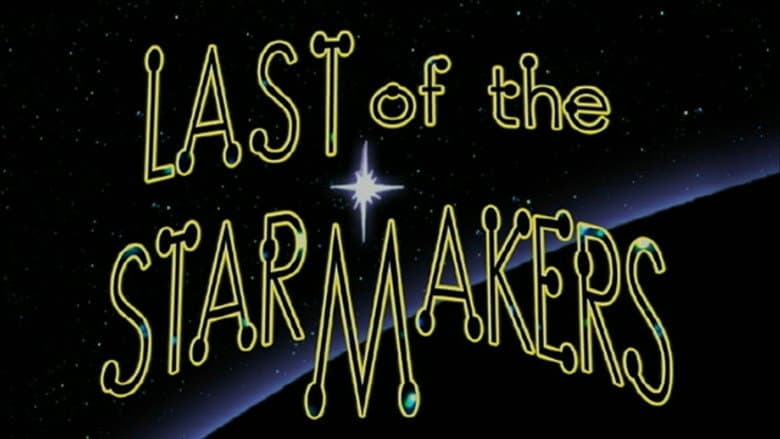 The Last of the Starmakers