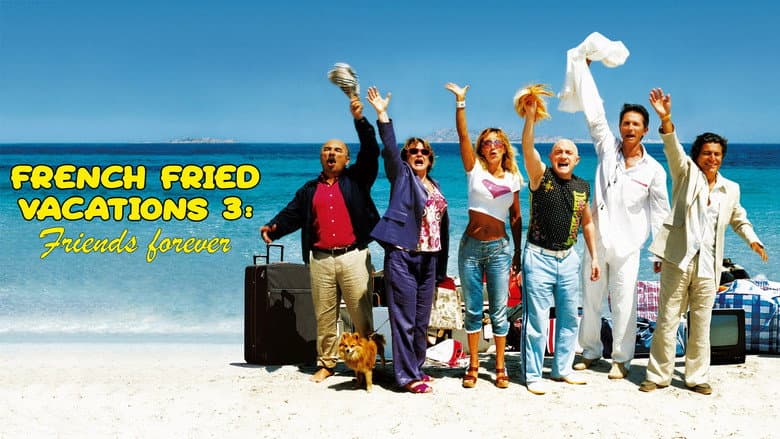French Fried Vacations 3: Friends Forever