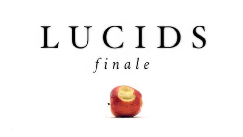 LUCIDS: PART SIX (FINALE)