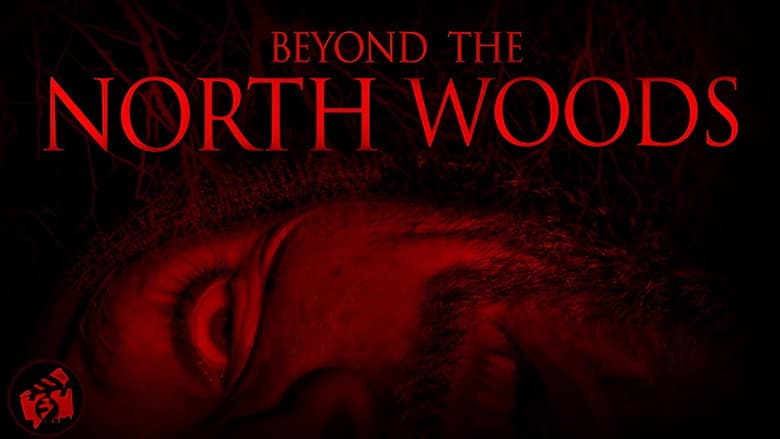 Beyond the North Woods
